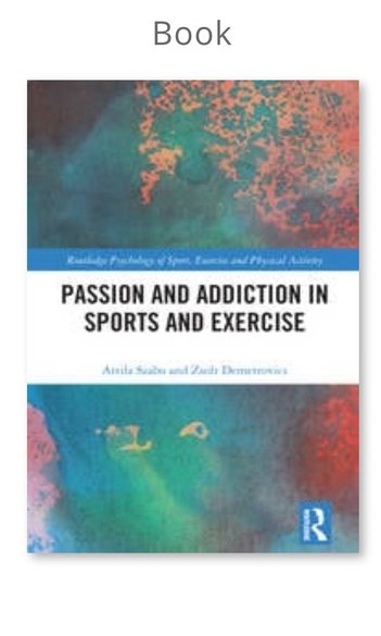Megjelent Demetrovics Zsolt és Szabó Attila: „Passion and Addiction in Sports and Exercise” című könyve
